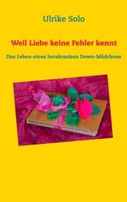 Cover von Weil Liebe keine Fehler kennt