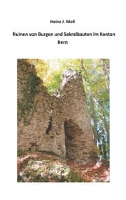 Cover von Ruinen von Burgen und Sakralbauten im Kanton Bern