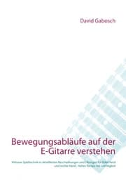 Cover von Bewegungsabläufe auf der E-Gitarre verstehen