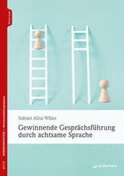 Cover von Gewinnende Gesprächsführung durch achtsame Sprache