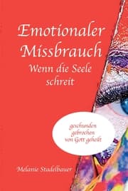 Cover von Emotionaler Missbrauch - Wenn die Seele schreit