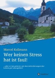 Cover von Wer keinen Stress hat ist faul!