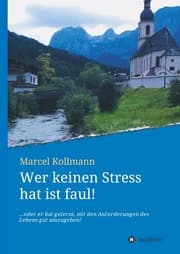 Cover von Wer keinen Stress hat ist faul!