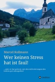 Cover von Wer keinen Stress hat ist faul!