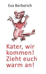Cover von Kater, wir kommen! Zieht euch warm an!