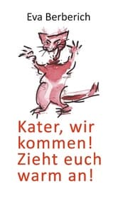 Cover von Kater, wir kommen! Zieht euch warm an!