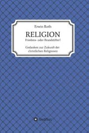 Cover von RELIGION - Friedens- oder Brandstifter?