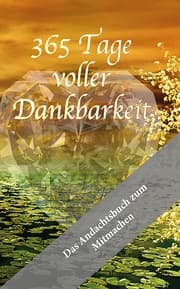 Cover von 365 Tage voller Dankbarkeit - Das Andachtsbuch zum Mitmachen