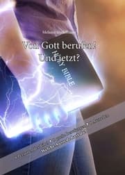 Cover von Von Gott berufen - und jetzt?