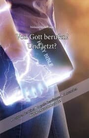 Cover von Von Gott berufen - und jetzt?