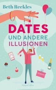Cover von Dates und andere Illusionen