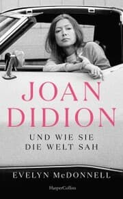 Cover von Joan Didion und wie sie die Welt sah
