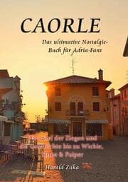 Cover von Caorle - Die Insel der Ziegen und die Geschichte bis zu Wickie, Slime & Paiper (Taschenbuch)