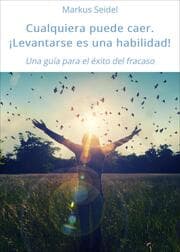 Cover von Cualquiera puede caer. ¡Levantarse es una habilidad!