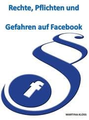 Cover von Rechte, Pflichten und Gefahren auf Facebook