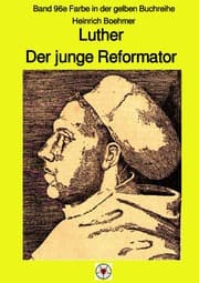 Cover von Luther - Der junge Reformator - Band 96e Farbe in der gelben Reihe bei Jürgen Ruszkowski