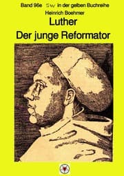 Cover von Luther - Der junge Reformator - Band 96e sw in der gelben Reihe bei Jürgen Ruszkowski