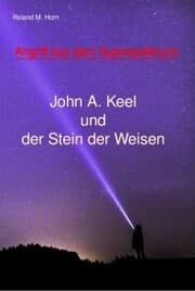 Cover von Angriff aus dem Superspektrum: John A. Keel und der Stein der Weisen