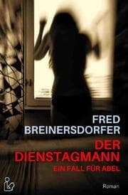Cover von DER DIENSTAGMANN - EIN FALL FÜR ABEL