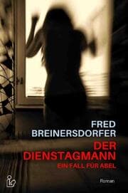 Cover von DER DIENSTAGMANN - EIN FALL FÜR ABEL