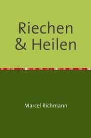 Cover von Riechen und Heilen