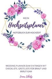 Cover von Mein Hochzeitsplaner Notizbuch zur Hochzeit Wedding Planner zum Eintragen mit Checkliste, Gästeliste für Braut und Bräutigam