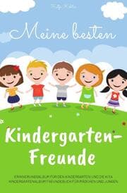 Cover von Meine besten Kindergarten-Freunde Erinnerungsalbum für den Kindergarten und die Kita Kindergartenalbum Freundebuch für Mädchen und Jungen