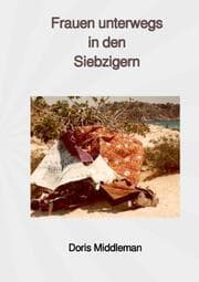 Cover von Frauen unterwegs in den Siebzigern