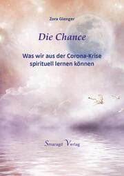 Cover von Die Chance - Was wir aus der Corona-Krise spirituell lernen können