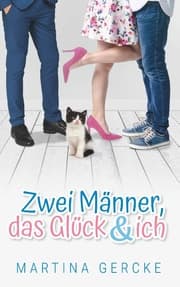 Cover von Zwei Männer, das Glück und ich