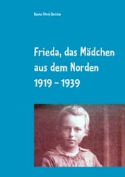 Cover von Frieda, das Mädchen aus dem Norden 1919 - 1939