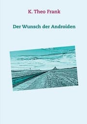 Cover von Der Wunsch der Androiden