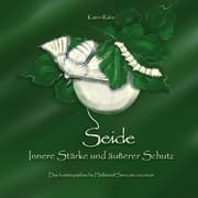 Cover von Seide - Innere Stärke und äußerer Schutz