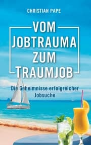 Cover von Vom Jobtrauma zum Traumjob