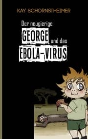 Cover von Der neugierige GEORGE und das EBOLA-VIRUS