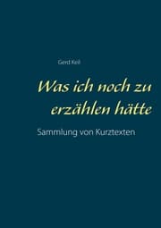 Cover von Was ich noch zu erzählen hätte