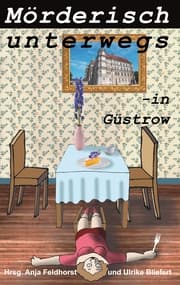 Cover von Mörderisch unterwegs - in Güstrow