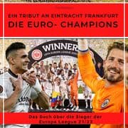 Cover von Die Euro-Champions - ein Tribut an Eintracht Frankfurt