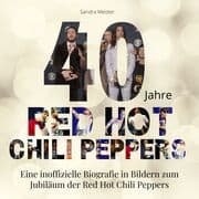 Cover von 40 Jahre Red Hot Chili Peppers