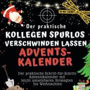 Cover von Der praktische 'Kollegen spurlos verschwinden lassen'-Adventskalender