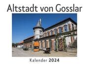Cover von Altstadt von Gosslar (Wandkalender 2024, Kalender DIN A4 quer, Monatskalender im Querformat mit Kalendarium, Das perfekte Geschenk)