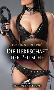 Cover von Die Herrschaft der Peitsche , SM-Geschichte