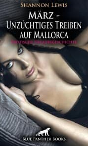 Cover von März - Unzüchtiges Treiben auf Mallorca , Erotische Urlaubsgeschichte