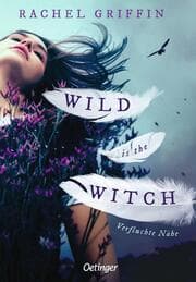 Cover von Wild is the Witch - Verfluchte Nähe