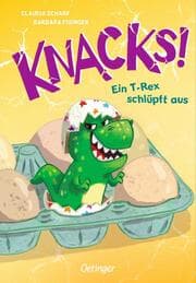 Cover von Knacks! 1 Ein T-Rex schlüpft aus