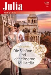 Cover von Die Schöne und der einsame Milliardär