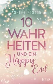 Cover von 10 Wahrheiten und ein Happy End