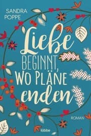 Cover von Liebe beginnt, wo Pläne enden
