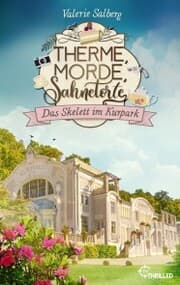 Cover von Therme, Morde, Sahnetorte. Das Skelett im Kurpark