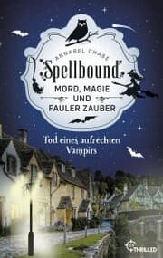 Cover von Spellbound - Tod eines aufrechten Vampirs